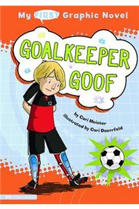 My First Graphic Novel Goalkeeper Goof