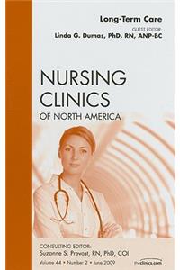 Long-Term Care, an Issue of Nursing Clinics