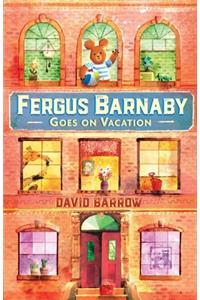 Fergus Barnaby Goes on Vacation