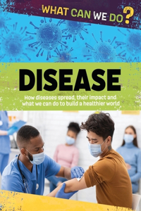 What Can We Do?: Disease