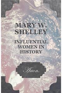 Mary W. Shelley - Influential Women in History