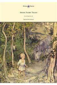 Irish Fairy Tales - Illustrated by Arthur Rackham