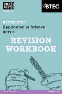 Revise BTEC: BTEC First Application of Science Unit 8 Revision Workbook - Book and Access Card