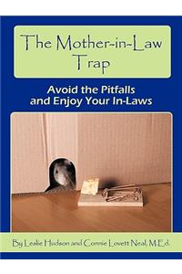 Mother-in-Law Trap: Avoid the Pitfalls and Enjoy Your In-Laws