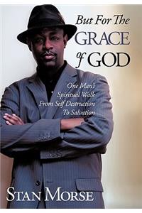 But For The Grace of God