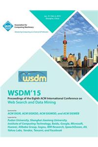 WSDM 15 8th ACM International Conference on Web Search and Data Mining