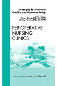 Strategies for National Quality and Payment Policy, an Issue of Perioperative Nursing Clinics