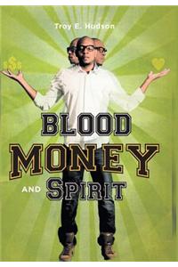 Blood Money and Spirit