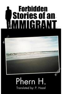 Forbidden Stories of an Immigrant