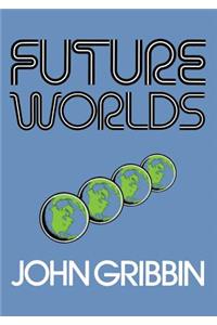 Future Worlds