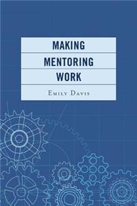 Making Mentoring Work