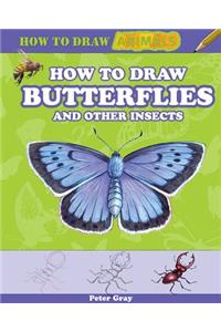 How to Draw Butterflies and Other Insects