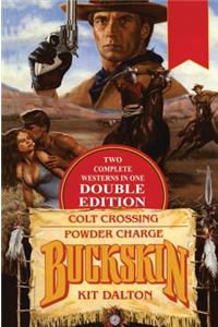 Buckskin Double: Colt Crossing/Powder Charge