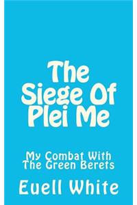 Siege Of Plei Me