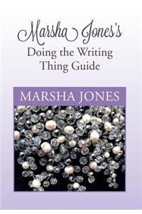 Marsha Jones's Doing the Writing Thing Guide