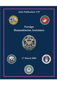 Foreign Humanitarian Assistance (Joint Publication 3-29)