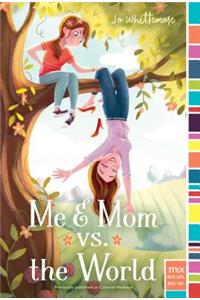 Me & Mom vs. the World