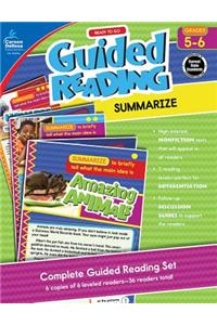 Ready to Go Guided Reading: Summarize, Grades 5 - 6