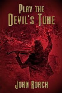 Play The Devil's Tune