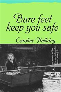 Bare feet keep you safe