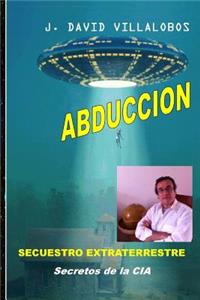 Abduccion - Secuestro Extraterrestre