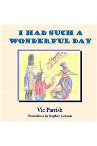 I Had Such A Wonderful Day
