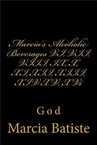 Marcia's Alcoholic Beverages VI, VII, VIII, IX, X, XI, XII, XIII, XIV XV, XVi