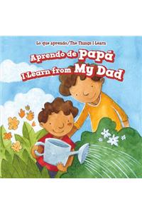 Aprendo de Papá / I Learn from My Dad