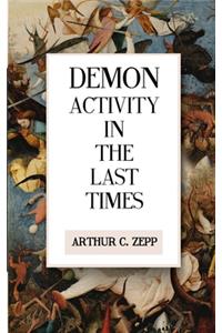 Demon Activity In The Last Times