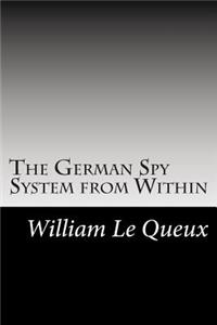 The German Spy System from Within