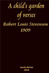 A child's garden of verses Robert Louis Stevenson 1909