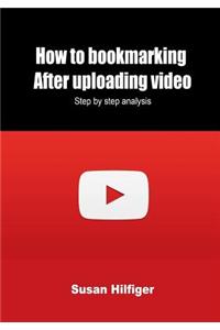 How to Bookmarking After Uploading Video