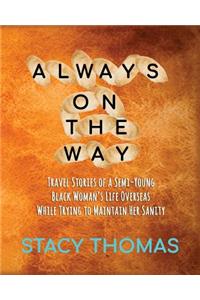 Always On The Way