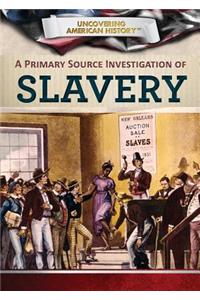 Primary Source Investigation of Slavery