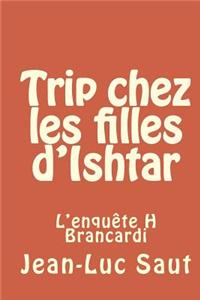 Trip Chez Les Filles D'Ishtar