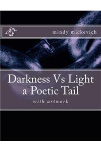 Darkness Vs Light a Poetic Tail