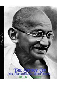 The Story of My Experiments with Truth