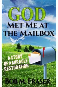 God Met Me at the Mailbox