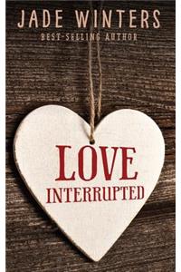 Love Interrupted