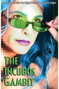 The Incubus Gambit