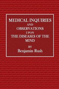 Medical Inquiries and Observations Upon Diseases of the Mind