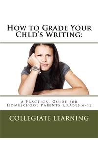 How to Grade Your Child's Writing