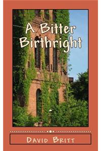 Bitter Birthright