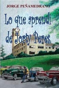Lo que aprendí de Jorty Peres