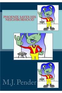 Phoenix Saves His Neighborhood