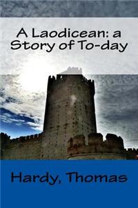 A Laodicean: A Story of To-Day