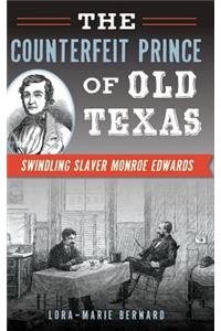 The Counterfeit Prince of Old Texas