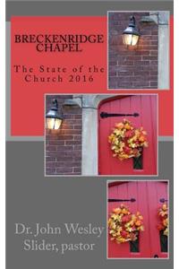 Breckenridge Chapel: The State of the Church 2016