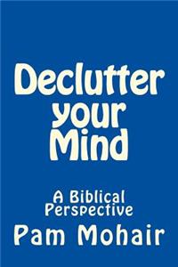 Declutter your Mind