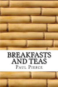 Breakfasts and Teas